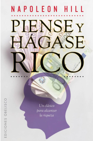 Piense y Hagase Rico - Napoleon Hill